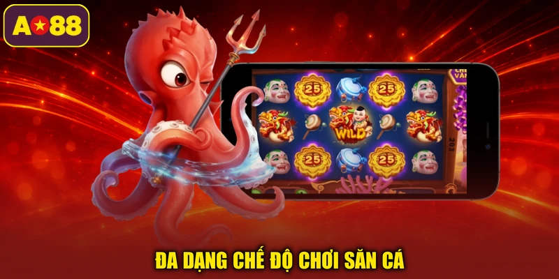 Đa dạng chế độ chơi săn cá