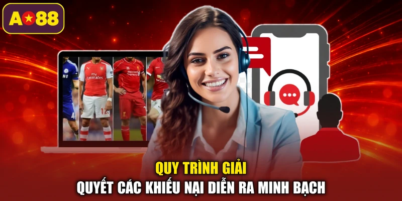 Quy trình giải quyết các khiếu nại diễn ra minh bạch